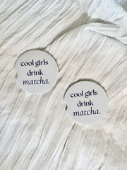 Cool Girls Drink Matcha Car Coaster