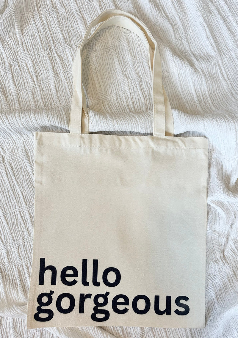 Hello gorgeous Tote