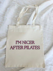 I’m Nicer After Pilates Tote