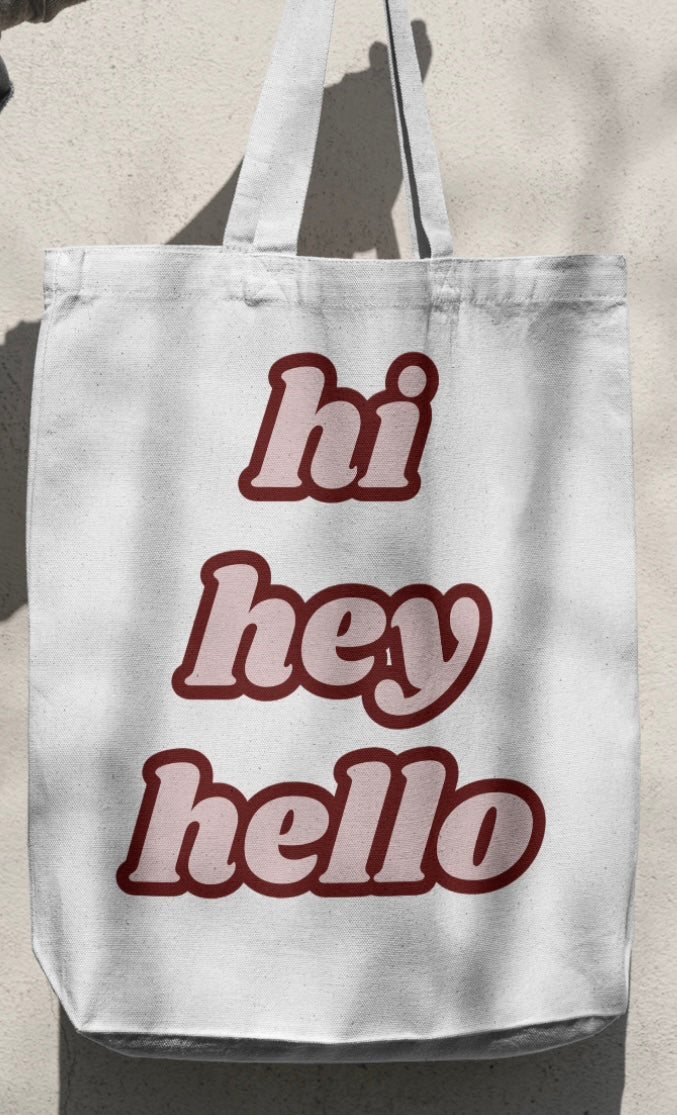 Hi Hey Hello Tote