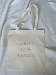 cool girls drink matcha tote