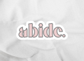 Abide sticker