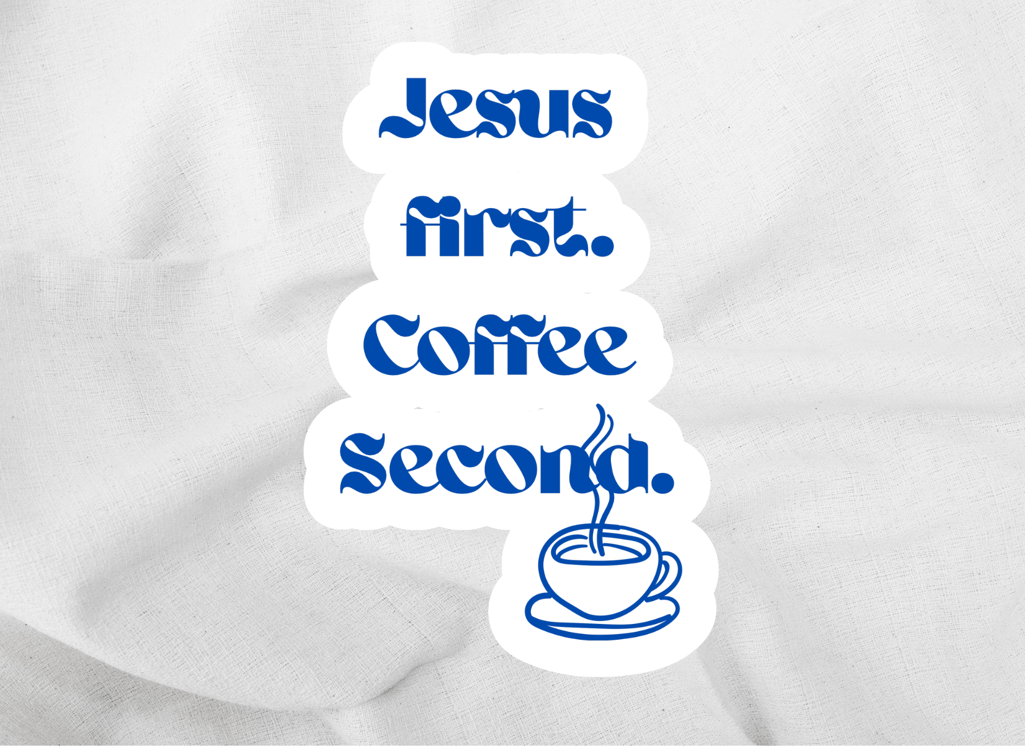 Jesus First. Coffee Second. sticker